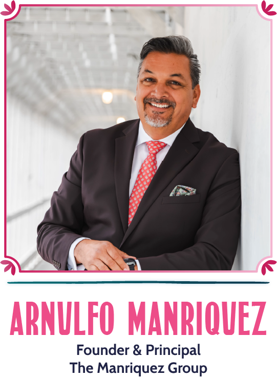 Arnulfo Manriquez - Founder and Principal, The Manriquez Group